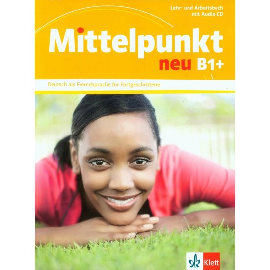 MITTELPUNKT B1+ NEU LEHR- UND ARBEITSBUCH MIT AUDI