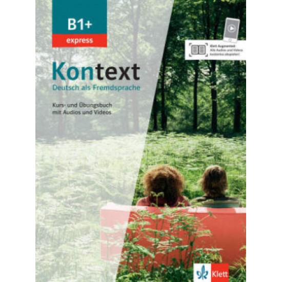 KONTEXT EXPRESS B1+ (KURS- UND ARBEITSBUCH MIT AUDIOS UND VIDEOS)